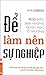 Để Làm Nên Sự Nghiệp