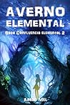 Averno Elemental (Confluencia Elemental, #2) Averno Elemental (Confluencia Elemental, #2)