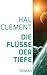 Die Flüsse der Tiefe: Roman (German Edition)