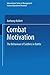 Combat Motivation: The Behaviour of Soldiers in Battle (International Series in Management Science Operations Research)