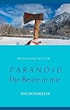 Paranoid: - Die Bestie in mir - (German Edition)
