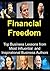 Financial Freedom: Top Business Lessons from Most Influential and Inspirational Business Authors: (Tony Robbins, Richard Branson, Steve Jobs, Motivational Lessons)