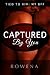 Captured by You