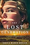 The Lost Generation by Erica Marie Hogan The Lost Generation by Erica Marie Hogan