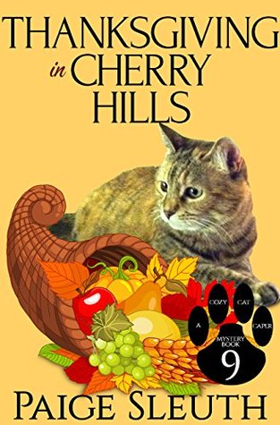 Thanksgiving in Cherry Hills (Cozy Cat Caper Mystery, #9)