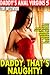 Daddy, That’s Naughty! : Daddy's Anal Virgins 5