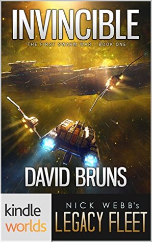 Invincible (Legacy Fleet; The First Swarm War #1)