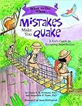 What to Do When Mistakes Make You Quake: A Kid’s Guide to Accepting Imperfection (What-to-Do Guides for Kids Series)