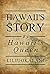Hawaii's Story by Hawaii's ...