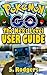Pokemon Go: Pokemon Go The Next Level Guide (Pokemon Go Guide, Pokemon Go for Kindle, Pokemon Go Tips, Pokemon Go The Ultimate Guide Book 1)