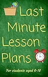 Last Minute Lesson Plans