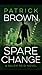 Spare Change by Patrick      Brown