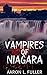 Vampires of Niagara by Aaron Fuller