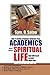 Academics And Your Spiritual Life (Students Self Help Book Series (SSHBS) 2)