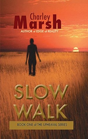 Slow Walk (The Upheaval Series, #1)