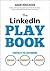 The LinkedIn Playbook: Contacts to Customers. Engage. Connect. Convert.