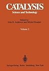Catalysis: Science and Technology, Vol. 2 Catalysis: Science and Technology, Vol. 2