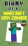 Minecraft: Diary of A Minecraft Wimpy Zombie Book 4: Falling In Love (Unofficial Minecraft Diary)
