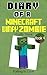 Minecraft: Diary of A Minecraft Wimpy Zombie Book 4: Falling In Love (Unofficial Minecraft Diary)