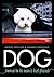 DOG – Bound to be man's bes...