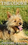 Theodore: Musings of a Small Dog