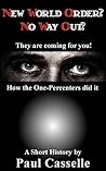New World Order? No Way Out?: How the One-Percenters did it! Book cover for New World Order? No Way Out?: How the One-Percenters did it!