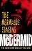 The Mermaids Singing (Tony Hill & Carol Jordan, #1)