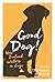 Good Dog! New Zealand Writers on Dogs