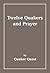 Twelve Quakers and Prayer (Twelve Quakers... Book 3)