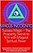 Success Magic - The Prosperity Secret to Win with Magical Spiritual Power: How to Grow Rich, Influence People, Protect Your Mindset & Love Yourself Like a Warrior using Timeless Abundance Secrets