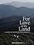 For Love of the Land
