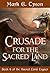 Crusade for the Sacred Land by Mark E. Tyson