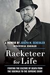 Racketeer for Life: Fighting the Culture of Death from the Sidewalk to the Supreme Court