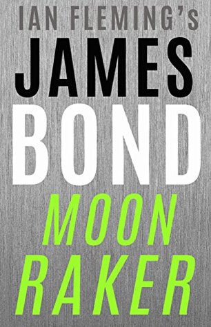 Moonraker: The Third James Bond Novel
