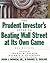 The Prudent Investors Guide to Beating Wall Street at Its Own... by Thomas R. Pocock