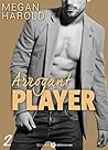 Arrogant Player - 2 (French Edition)