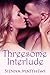 Threesome Interlude (Threesome Series #1)