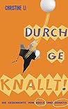 durchgeknallt - die Geschichte von Adele und Schatzi: Männer, Frauen, Liebeskummer, Karma und der ganze Scheiß (German Edition)