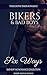 Bikers & Bad Boys Six Ways
