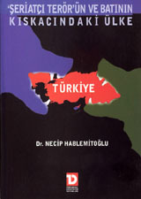 'Şeriatçı Terör'ün ve Batının Kıskacındaki Ülke - Türkiye (Paperback)