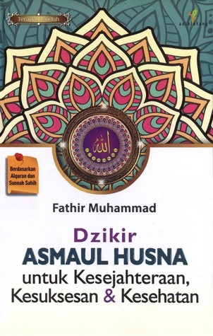 Dzikir Asmaul Husna untuk Kesejahteraan, Kesuksesan & Kesehatan