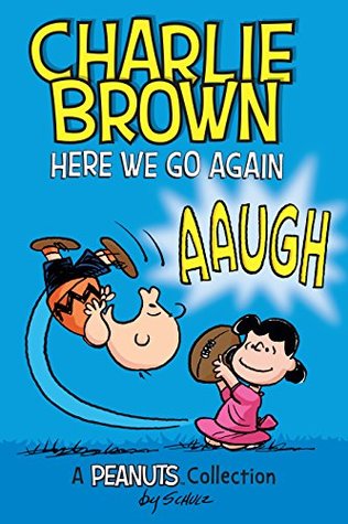 Charlie Brown: Here We Go Again (Kindle Edition)