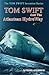 Tom Swift and the Atlantean HydroWay (The TOM SWIFT Invention Series Book 19)