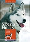 Siberian Husky: Charakter, Erziehung, Gesundheit (Hunderassen) (German Edition) Siberian Husky: Charakter, Erziehung, Gesundheit (Hunderassen) (German Edition)