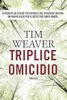 Triplice omicidio by Tim Weaver
