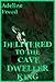 Delivered to the Cave Dweller King (Erotic Horror at the Hands of Evil): A Monster Erotica Story