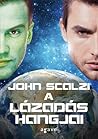 A lázadás hangjai by John Scalzi