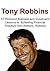 Tony Robbins: 51 Profound Business and Investment Lessons to Achieving Financial Freedom from Anthony Robbins: (Tony Robbins, Business Mastery, Investment Lessons)
