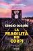 La fragilità dei corpi