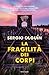 La fragilità dei corpi
